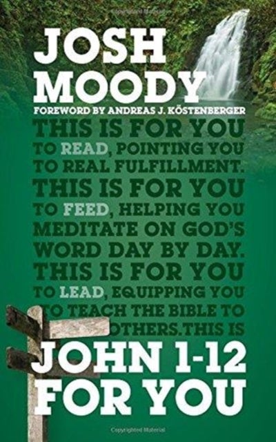 John 1¿12 For You - Find deeper fulfillment as you meet the Word
