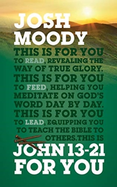 John 13-21 For You - Revealing the way of true glory