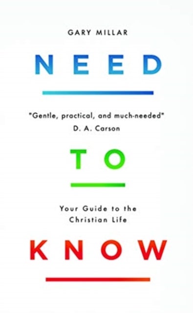 Need to Know - Your Guide to the Christian Life