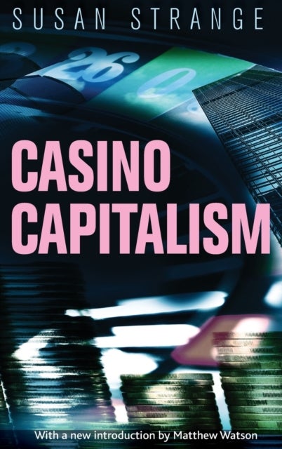 Casino Capitalism - With an Introduction by Matthew Watson