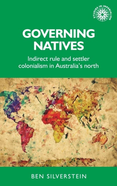 Bilde av Governing Natives Av Ben (postdoctoral Research Fellow School Of History Australian National University) Silverstein