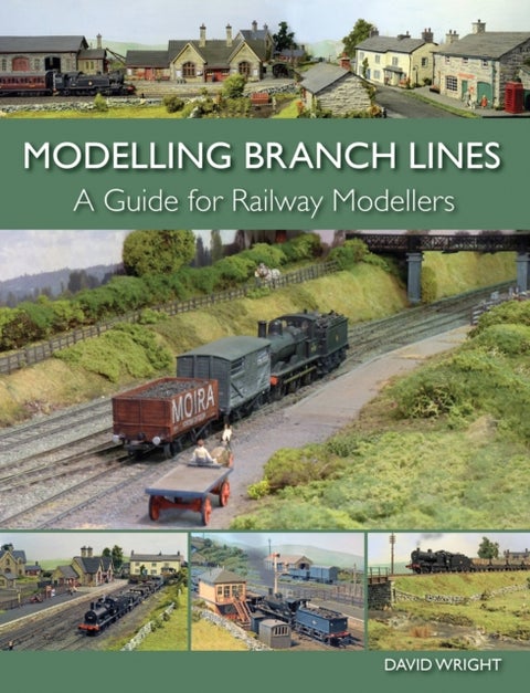 Modelling Branch Lines - A Guide for Railway Modellers