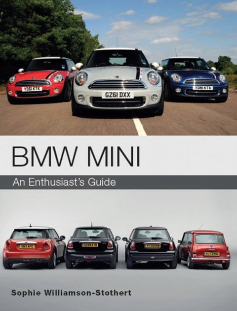 BMW MINI - An Enthusiast's Guide