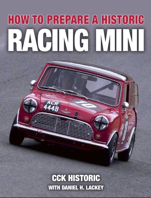 Bilde av How To Prepare A Historic Racing Mini Av Cck Historic With Daniel H. Lackey