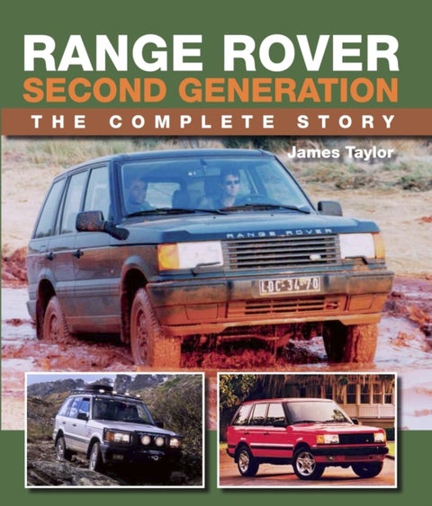 Range Rover Second Generation - The Complete Story