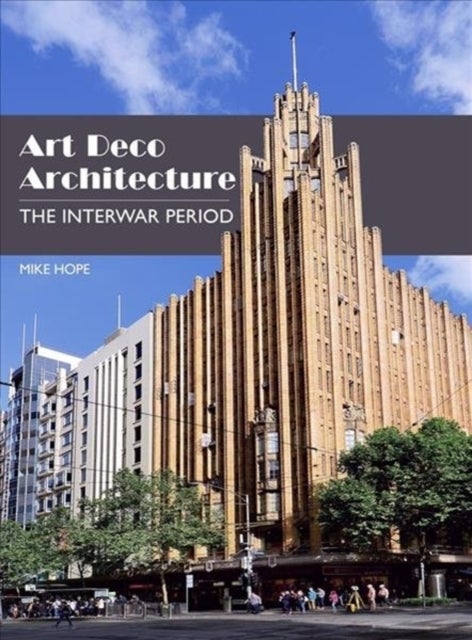 Art Deco Architecture - The Interwar Period