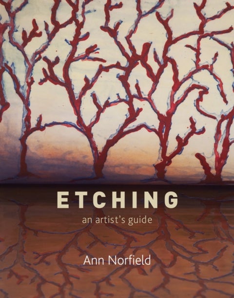 Etching - An Artist's Guide