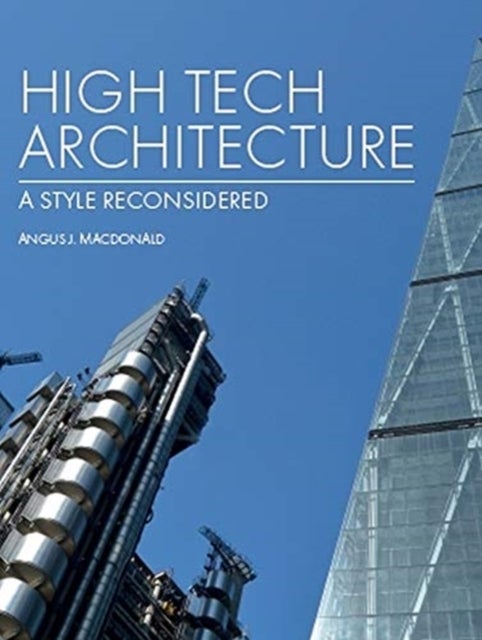 Bilde av High Tech Architecture Av Angus J Macdonald