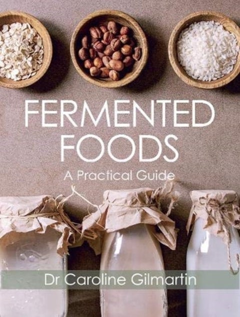Fermented Foods - A Practical Guide