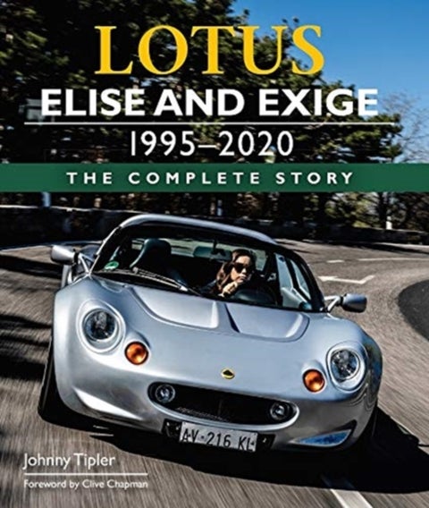 Lotus Elise and Exige 1995-2020 - The Complete Story