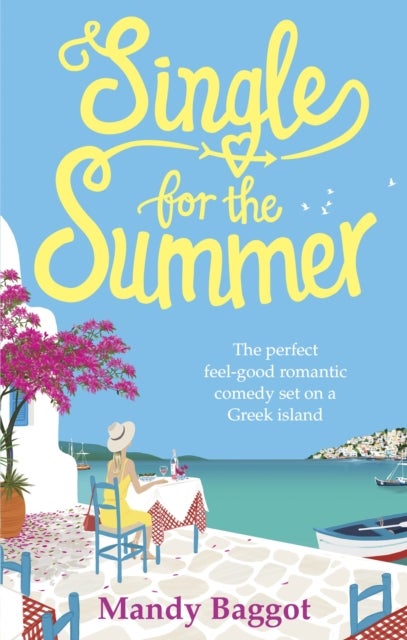 Single for the Summer - A feel-good summer read from the Queen of Greek romantic comedies