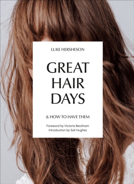 Great Hair Days - & How to Have Them