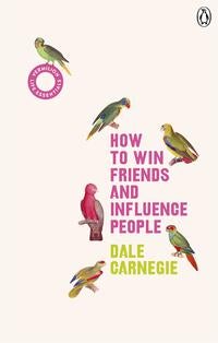 How to Win Friends and Influence People - Vermilion Life Essentials