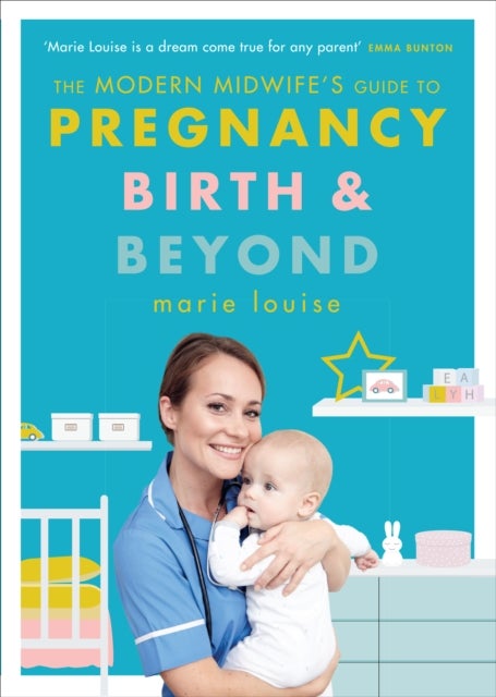 Bilde av The Modern Midwife&#039;s Guide To Pregnancy, Birth And Beyond Av Marie Louise