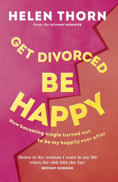 Bilde av Get Divorced, Be Happy Av Helen Thorn