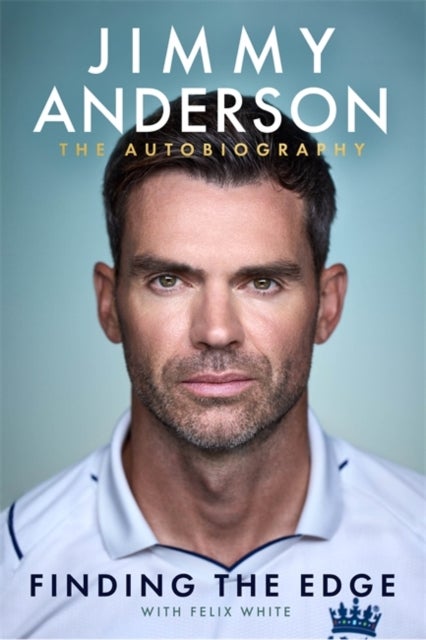 Jimmy Anderson: Finding the Edge - The Autobiography