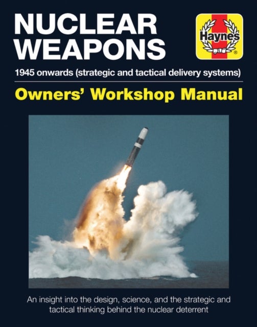 Nuclear Weapons Manual - All models from 1945
