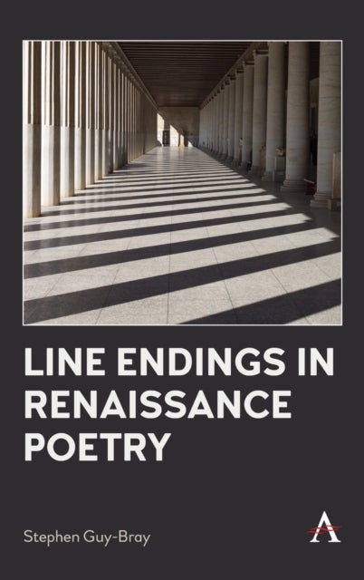 Bilde av Line Endings In Renaissance Poetry Av Stephen Guy-bray