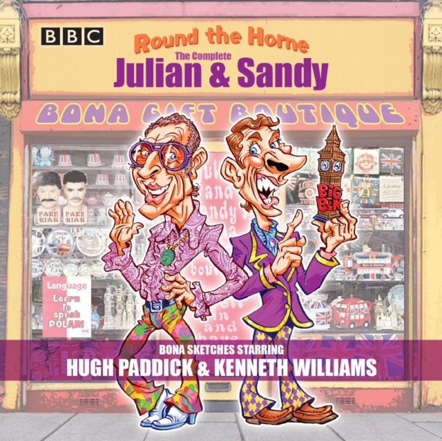 Round the Horne: The Complete Julian & Sandy - Sketches from the classic BBC Radio comedy