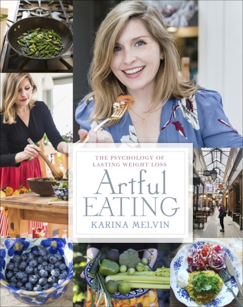 Artful Eating - The Psychology of Lasting Weight Loss