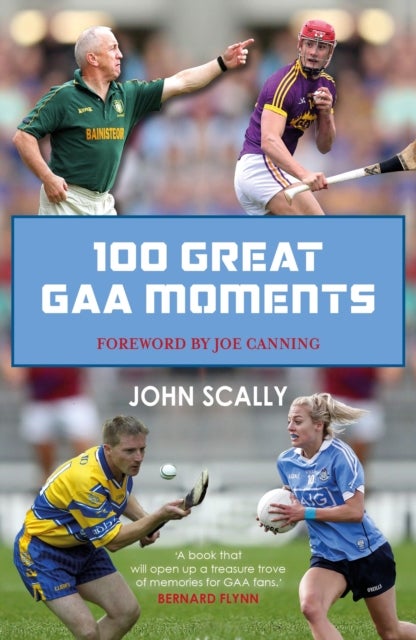 Bilde av 100 Great Gaa Moments Av John Scally