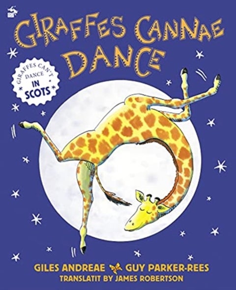 Giraffes Cannae Dance - Giraffes Can't Dance in Scots