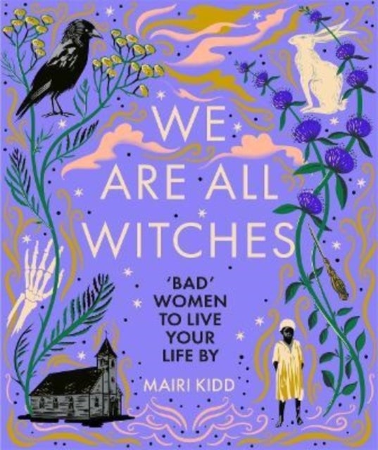 Bilde av We Are All Witches Av Mairi Kidd