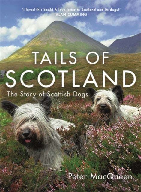 Tails of Scotland - The Story of Scottish Dogs