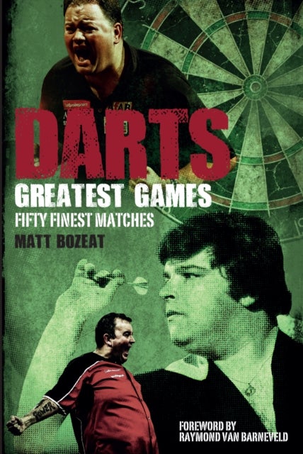 Bilde av Darts Greatest Games Av Matt Bozeat