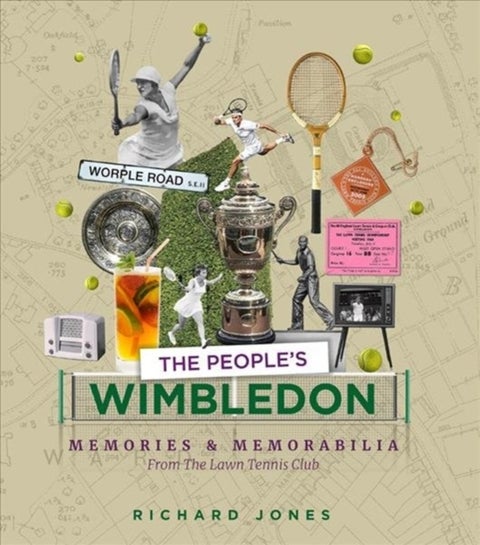 The People's Wimbledon - Memories and Memorabilia from the Lawn Tennis Championships