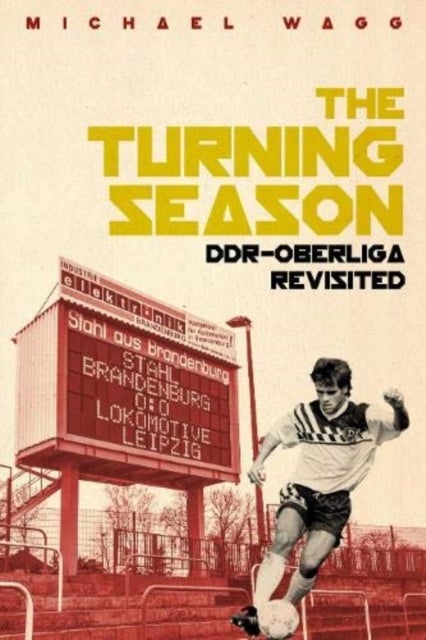 The Turning Season - Ddr-Oberliga Revisited