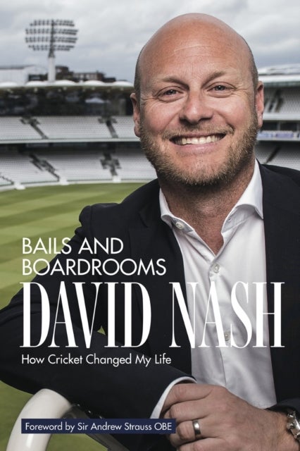 Bails and Boardrooms - How Cricket Changed My Life