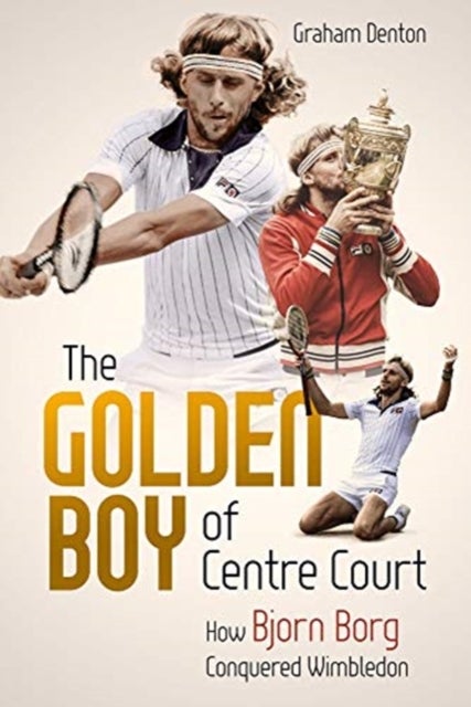 Bilde av Golden Boy Of Centre Court; The Av Graham Denton