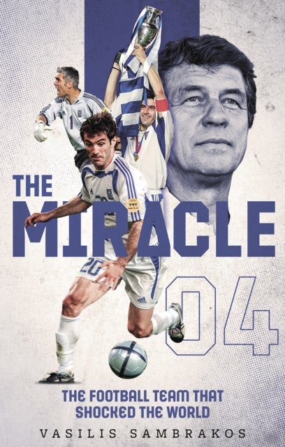 The Miracle - The Football Team That Shocked the World