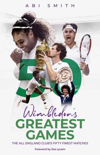 Bilde av Wimbledon&#039;s Greatest Games Av Abi Smith