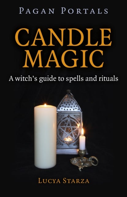 Bilde av Pagan Portals ¿ Candle Magic ¿ A Witch`s Guide To Spells And Rituals Av Lucya Starza