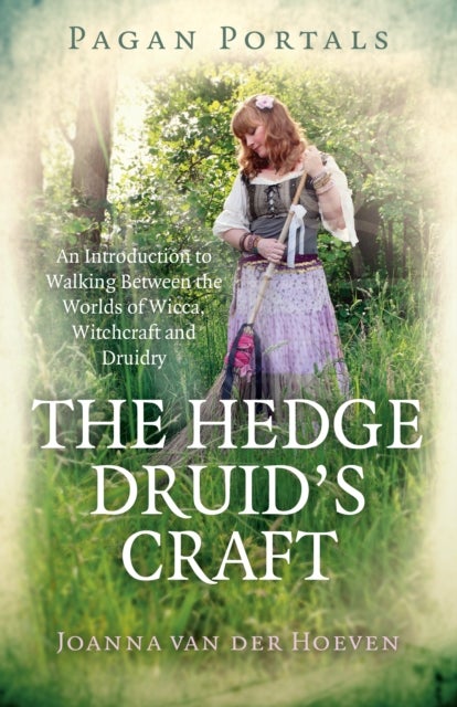 Bilde av Pagan Portals - The Hedge Druid&#039;s Craft Av Joanna Van Der Hoeven