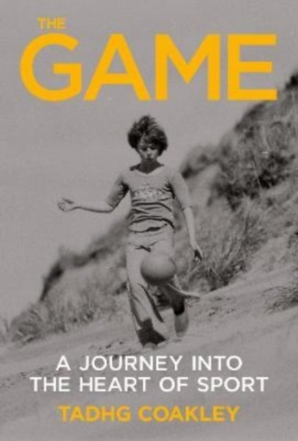The Game - A? ?Journey Into the Heart of Sport