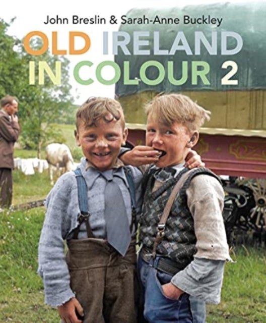 Bilde av Old Ireland In Colour 2 Av John Breslin, Sarah-anne Buckley