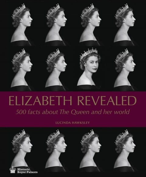 Elizabeth Revealed - 500 Facts About The Queen and Her World