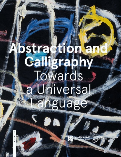 Bilde av Abstraction And Calligraphy Av Didier Ottinger, Marie Sarre