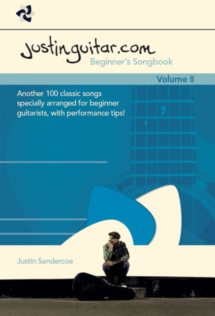 Justinguitar.com Beginner's Songbook 2 - Another 100 Classic Songs Specially Arranged for Beginner Guitarists