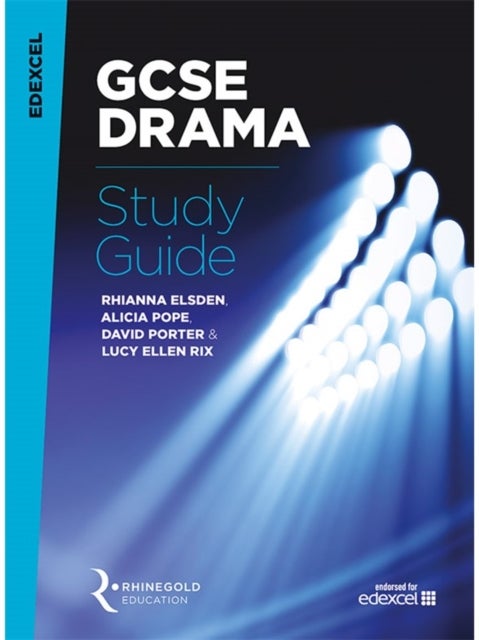 Bilde av Edexcel Gcse Drama Study Guide Av Rhianna Elsden, Alicia Pope, David Porter, Lucy Ellen Rix