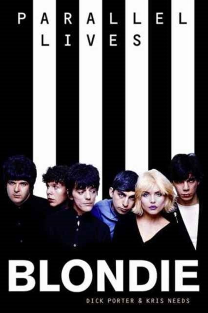 Blondie: Parallel Lives Revised Edition - Parallel Lives