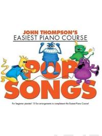 John Thompson's Easiest Piano Course - Pop Songs