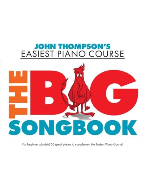 John Thompson's Piano Course - The Big Songbook