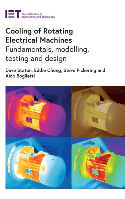 Cooling of Rotating Electrical Machines - Fundamentals, modelling, testing and design