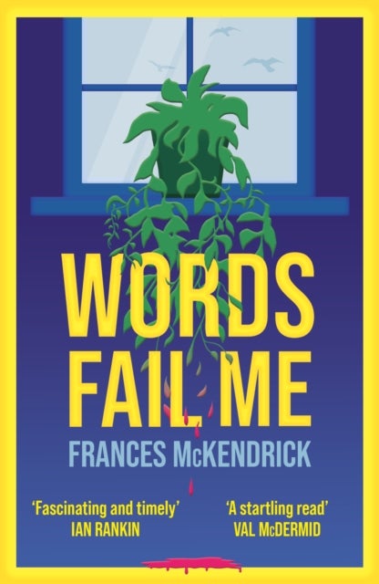 Words Fail Me - a gripping page-turner about angst, abuse and vicarious revenge