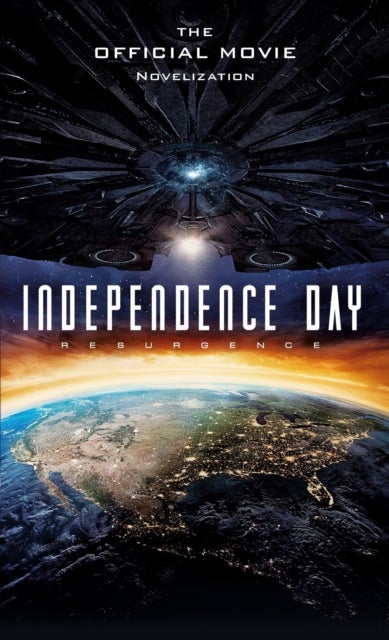 Bilde av Independence Day: Resurgence: The Official Movie Novelization Av Alex Irvine