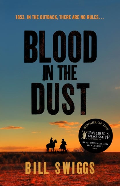 Blood in the Dust - Winner of a Wilbur Smith Adventure Writing prize